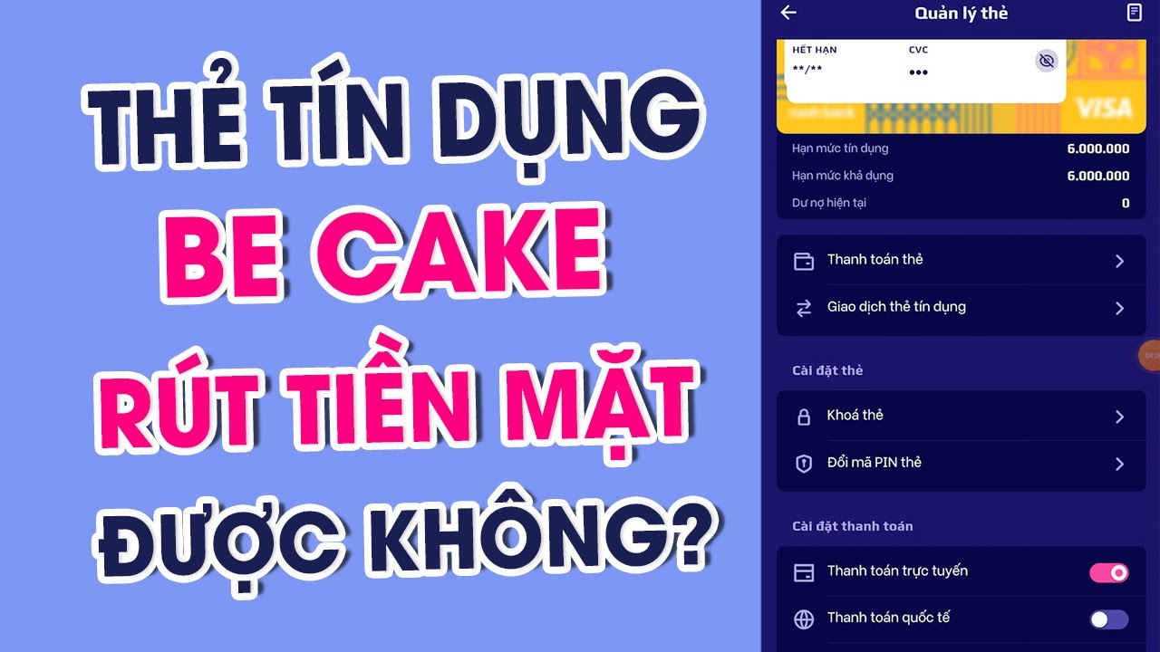 Thẻ tín dụng Cake có rút được tiền không từ A-Z 1 Thẻ tín dụng Cake có rút được tiền không từ A-Z