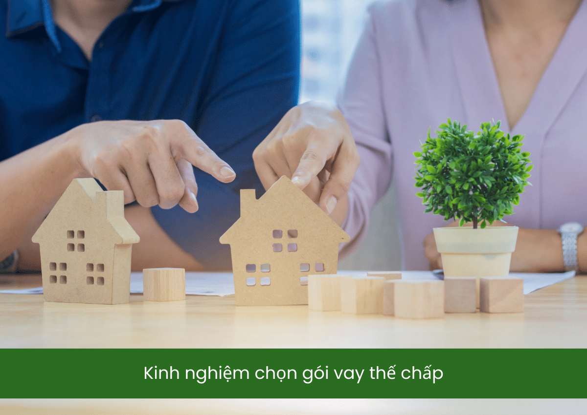Vay thế chấp lãi suất bao nhiêu? Cập nhật mới nhất và bí quyết chọn gói vay có lợi nhất 3 Kinh nghiệm chọn gói vay thế chấp