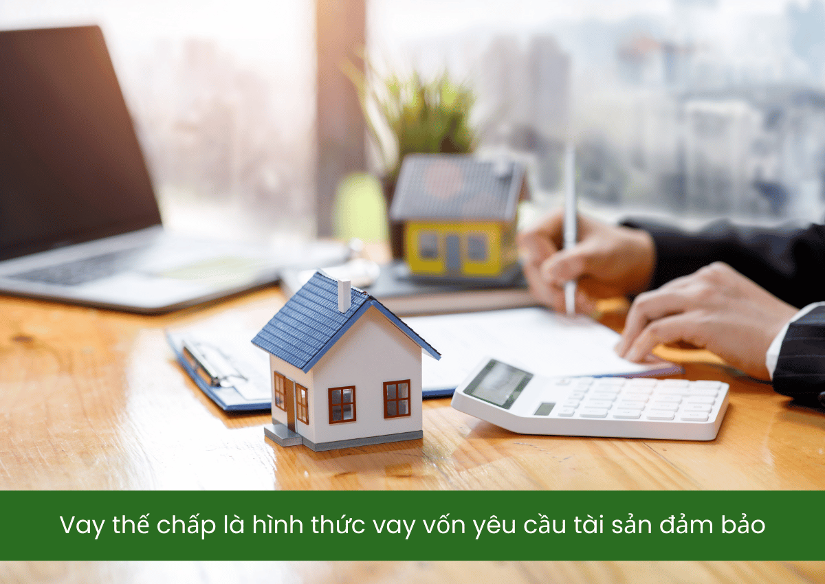 Vay thế chấp lãi suất bao nhiêu? Cập nhật mới nhất và bí quyết chọn gói vay có lợi nhất 1 Vay thế chấp là hình thức vay vốn yêu cầu tài sản đảm bảo