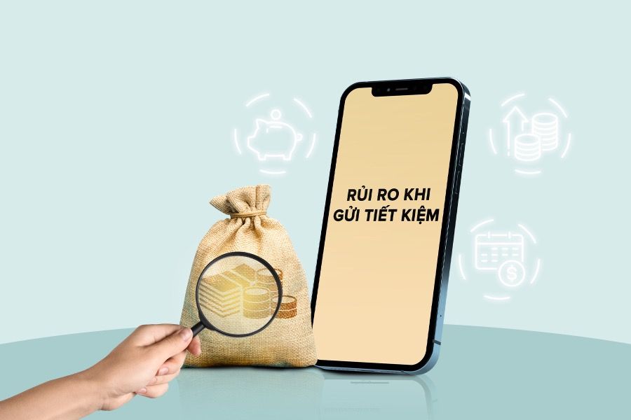Nên gửi tiết kiệm ngân hàng nào tốt nhất 2024 2 Những lưu ý để không phải gặp rủi ro khi gửi tiết kiệm ngân hàng online